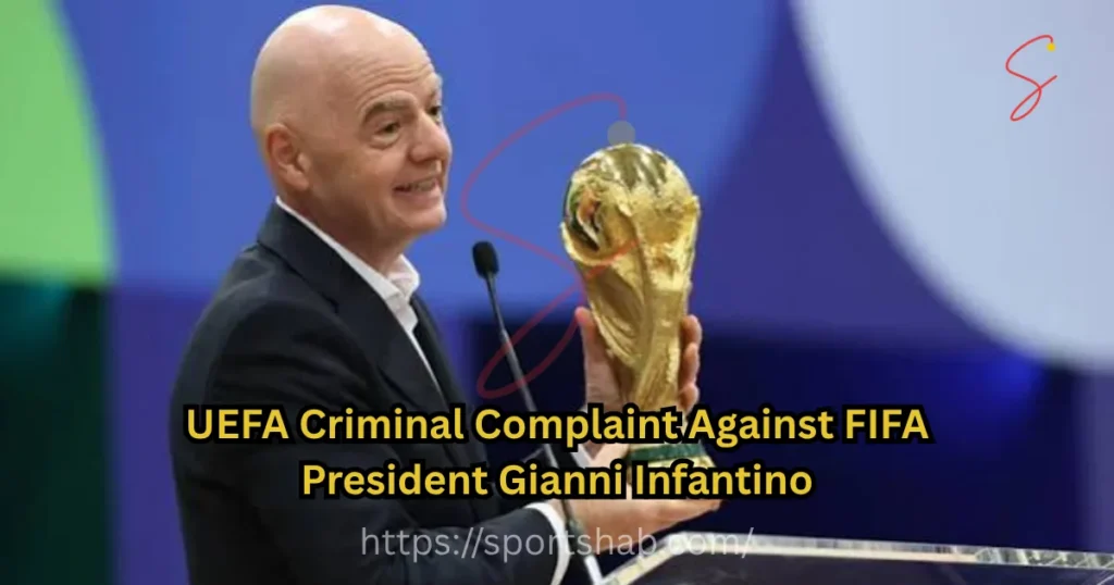 UEFA Criminal Complaint Against FIFA President