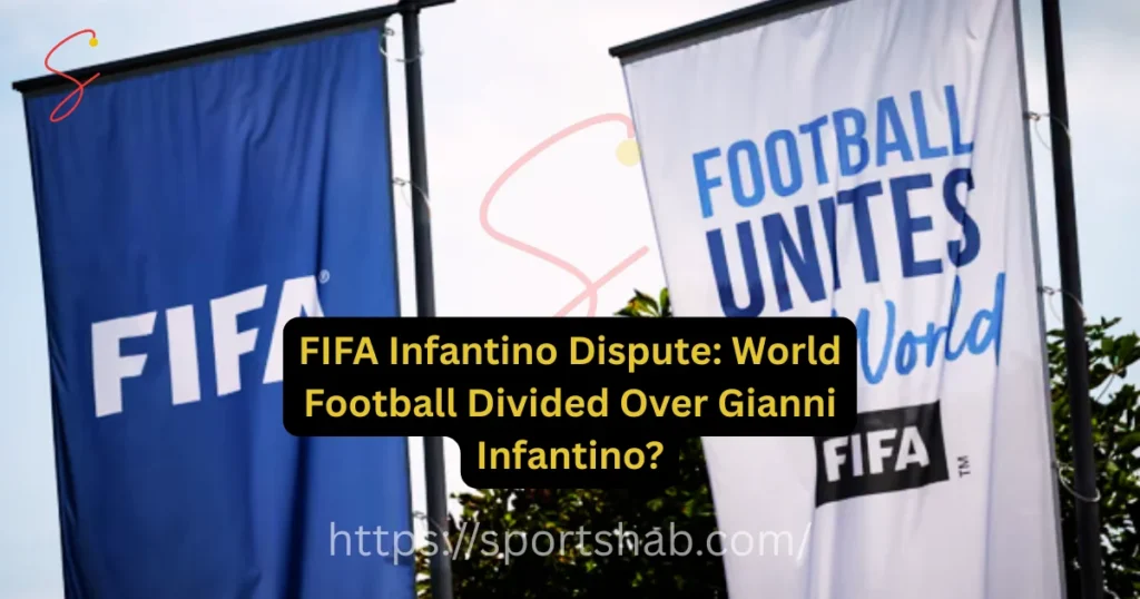 FIFA Infantino dispute