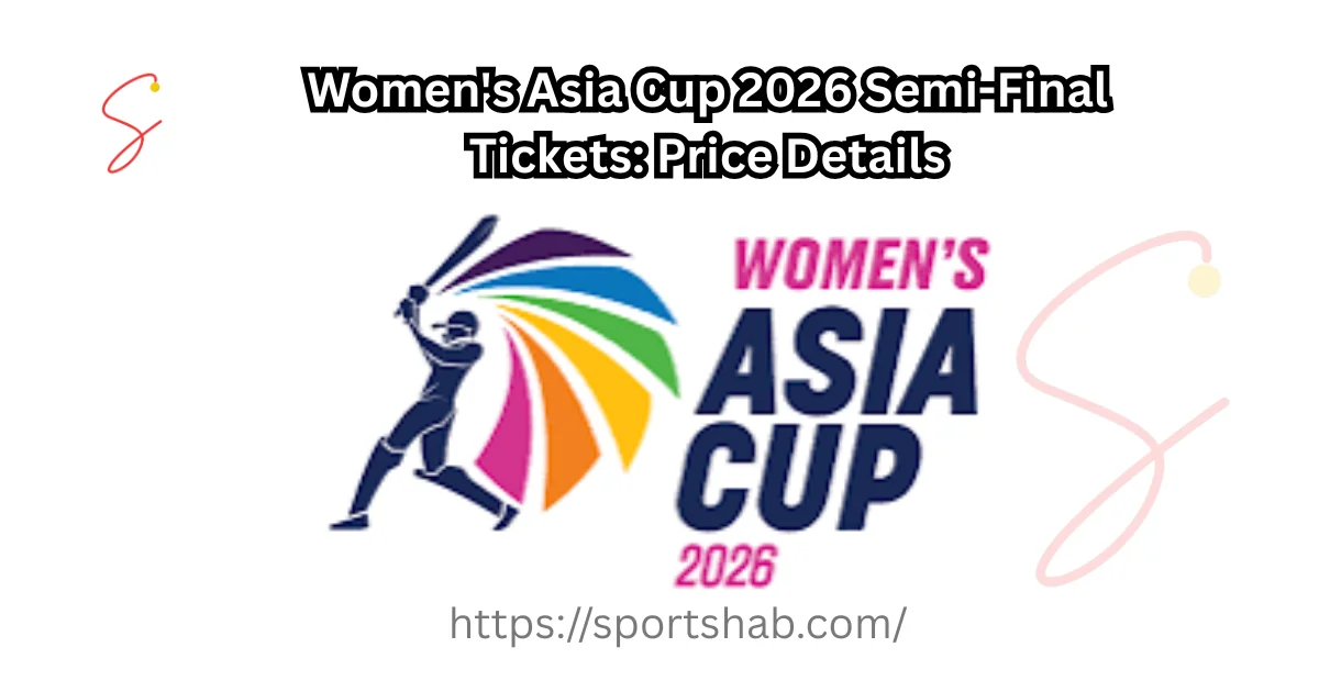 Women's Asia Cup 2026 Semi-Final Tickets