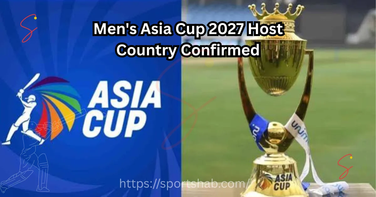 Men's Asia Cup 2027 host country confirmed