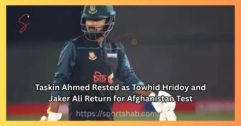 Taskin Ahmed Rested