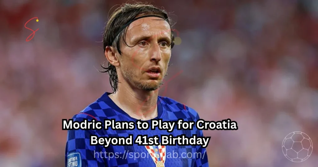 Modric plans to play for Croatia