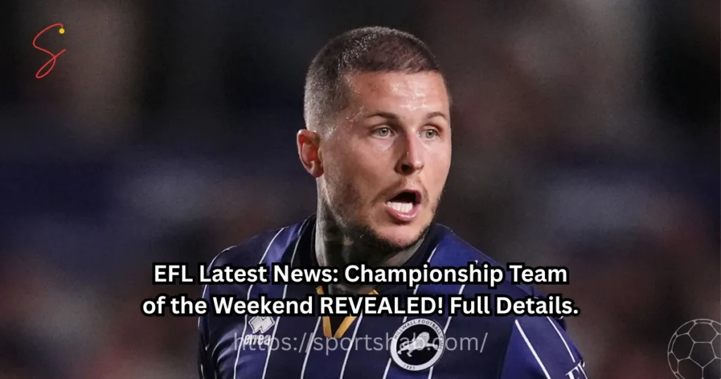 EFL Latest: Championship Team of the Weekend