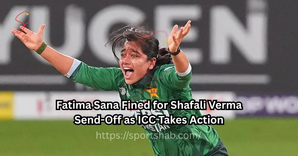 Fatima Sana Fined for Shafali Verma