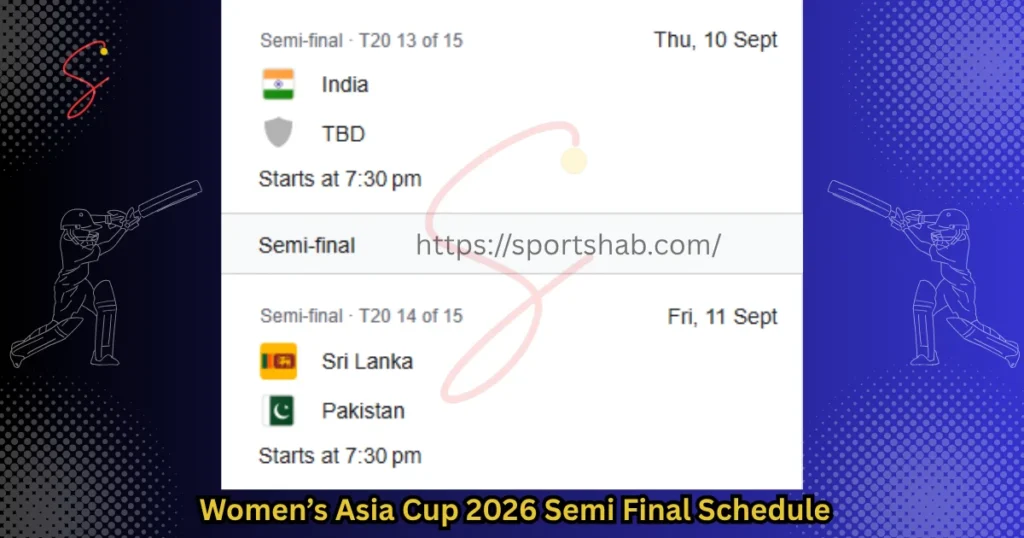 Women’s Asia Cup 2026 Semi Final Schedule